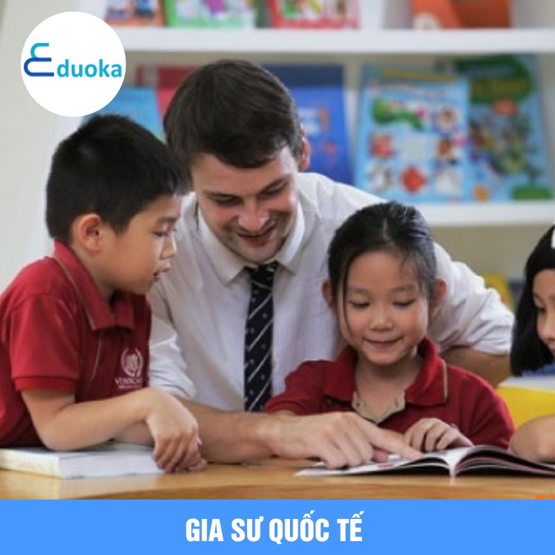GIA SƯ QUỐC TẾ 