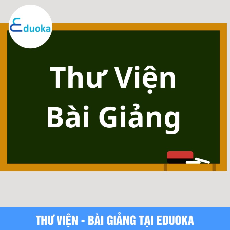 Thư viện - bài giảng tại eduoka