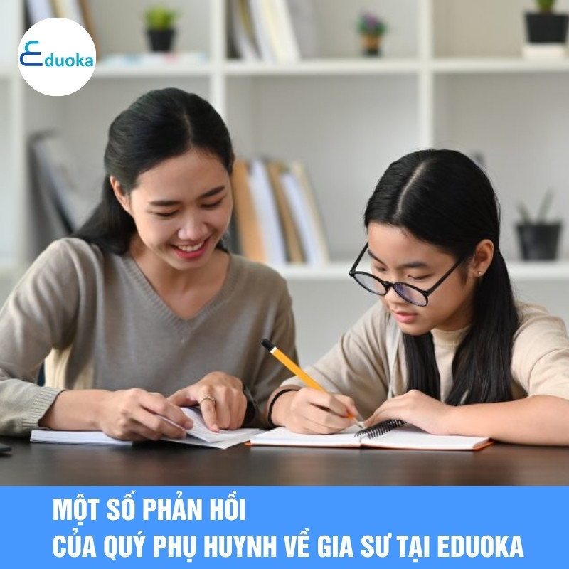 Một số phản hồi của quý phụ huynh về gia sư tại EDUOKA