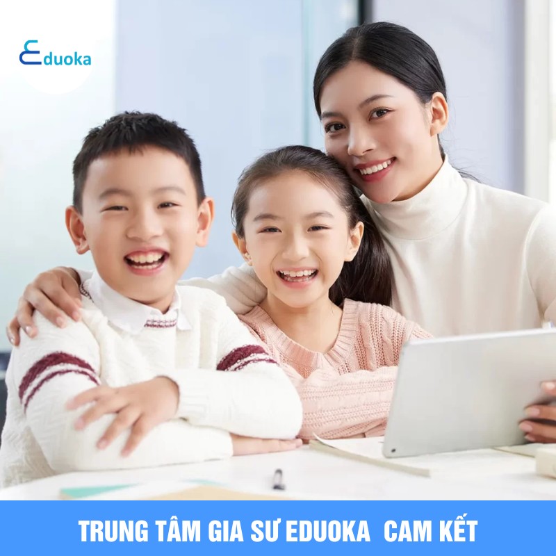 Trung Tâm gia sư EDUOKA tại quận 7 cam kết
