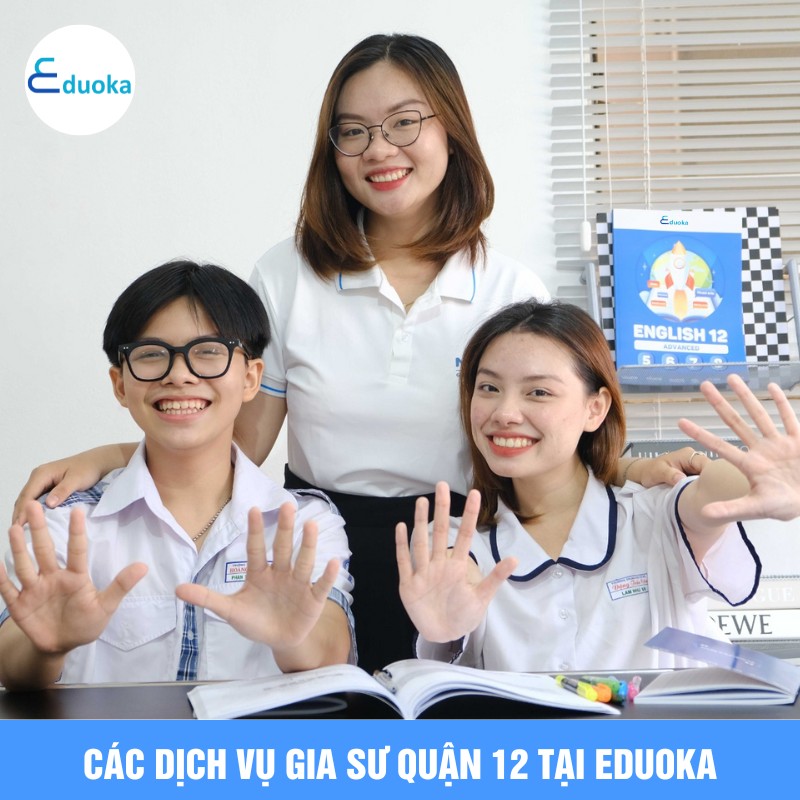 Các Dịch Vụ Gia Sư Quận 12 Tại eduoka