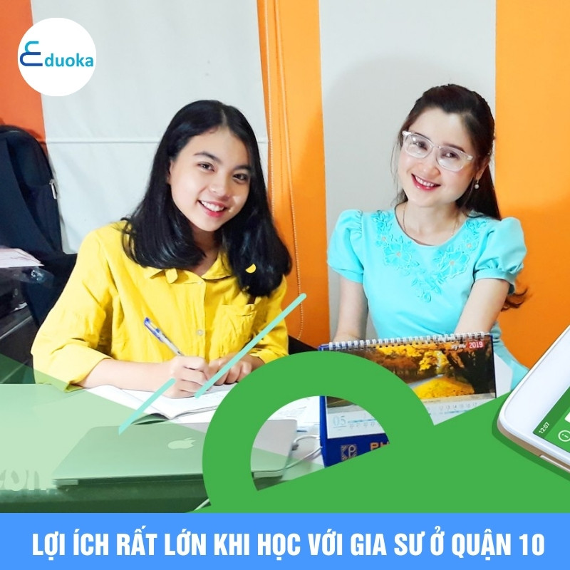  Lợi Ích Rất Lớn Khi Học Với Gia Sư Ở Quận 10