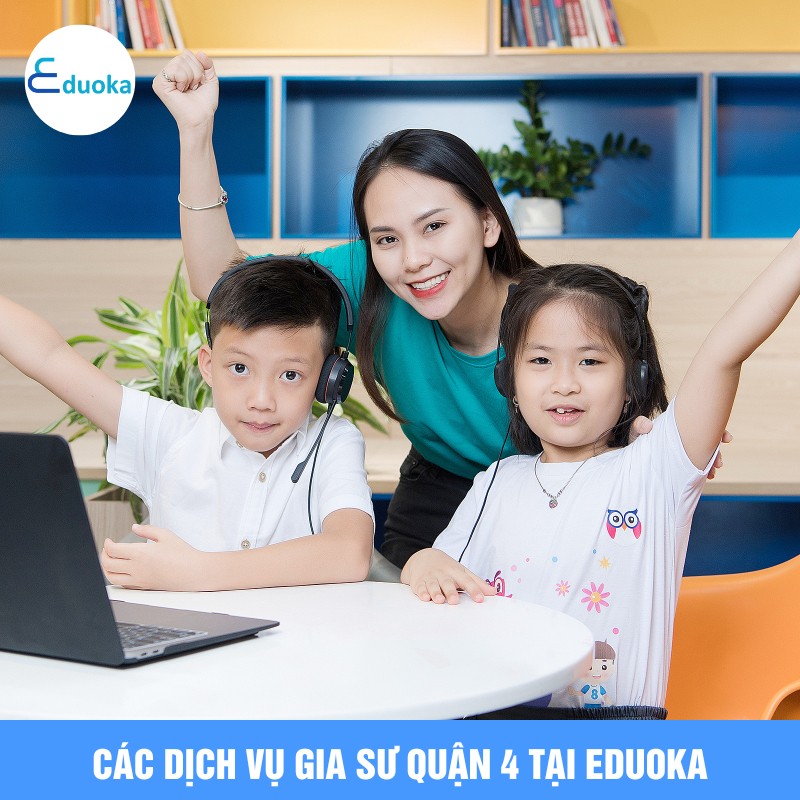 Các Dịch Vụ Gia Sư quận 4 Tại eduoka
