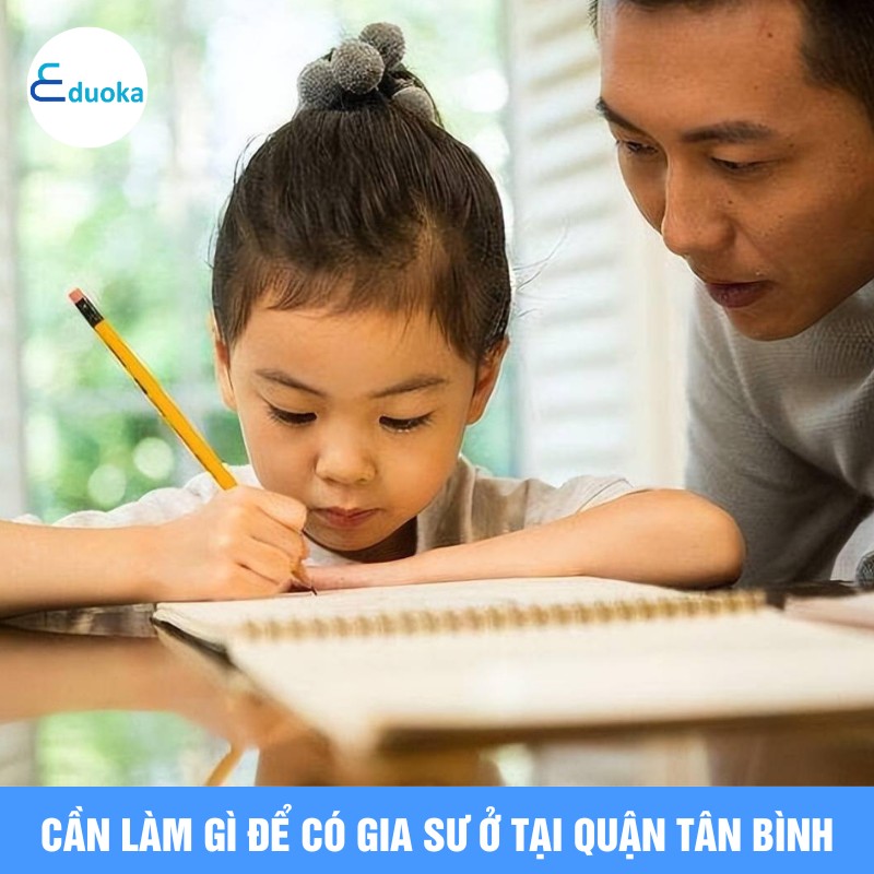 Cần làm gì để có gia sư ở tại quận tân bình
