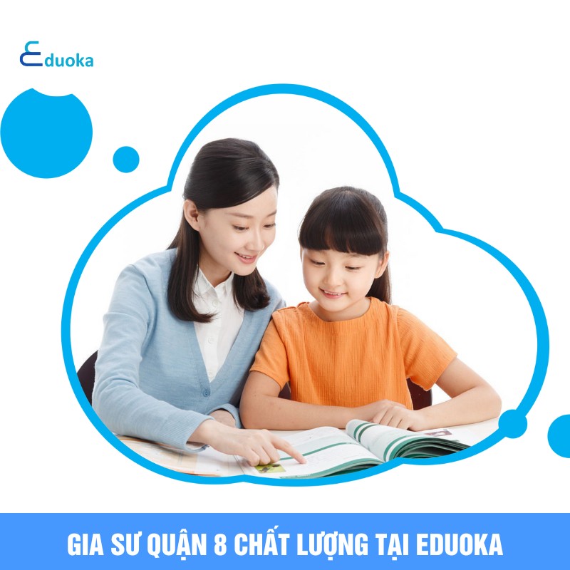 Gia Sư quận 8 Chất Lượng Tại eduoka