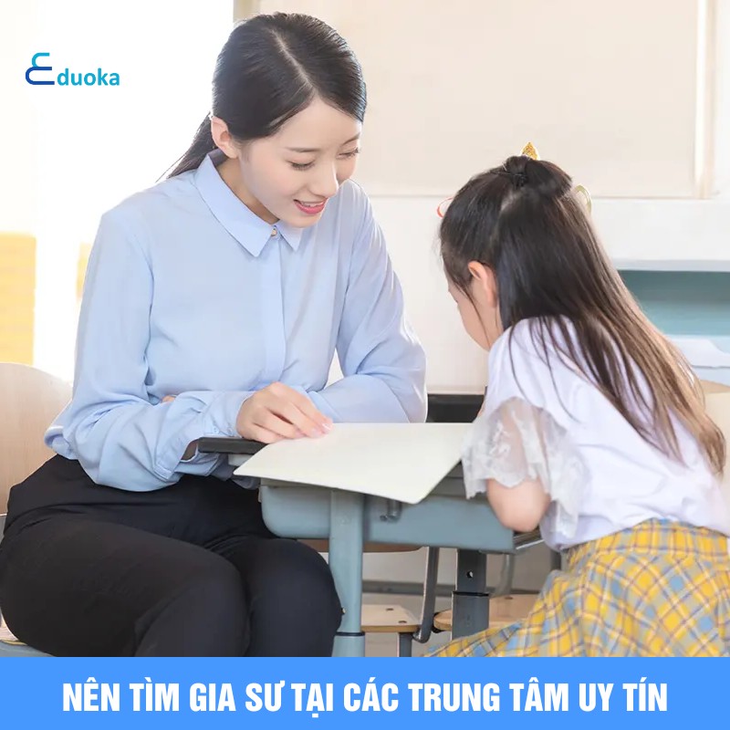 Nên Tìm Gia Sư Tại Các Trung Tâm Uy Tín