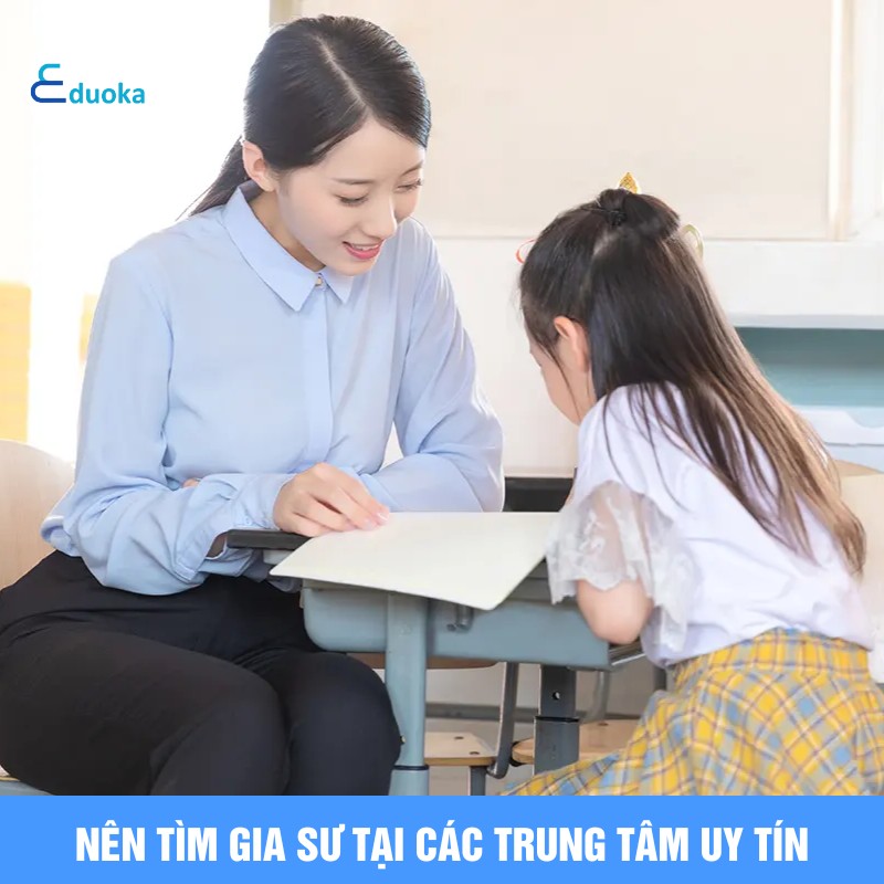 Nên Tìm Gia Sư Tại Các Trung Tâm Uy Tín