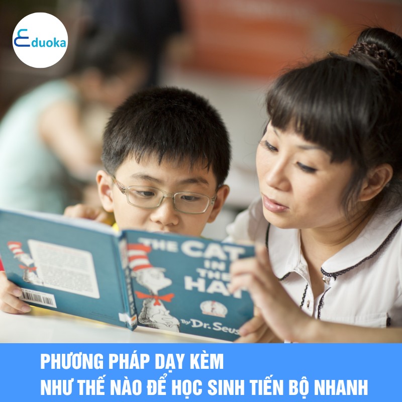 Phương pháp dạy kèm như thế nào để học sinh tiến bộ nhanh