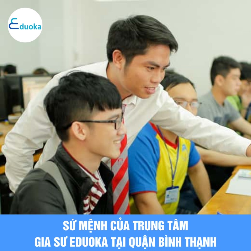 Sứ mệnh của trung tâm Gia Sư eduoka tại quận bình thạnh