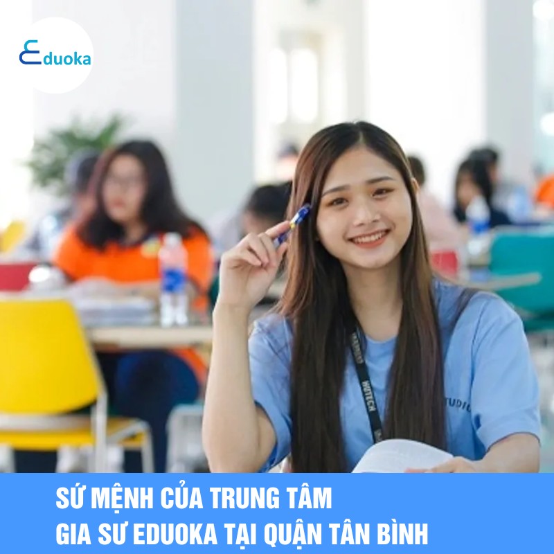 Sứ mệnh của trung tâm Gia Sư eduoka tại quận tân bình