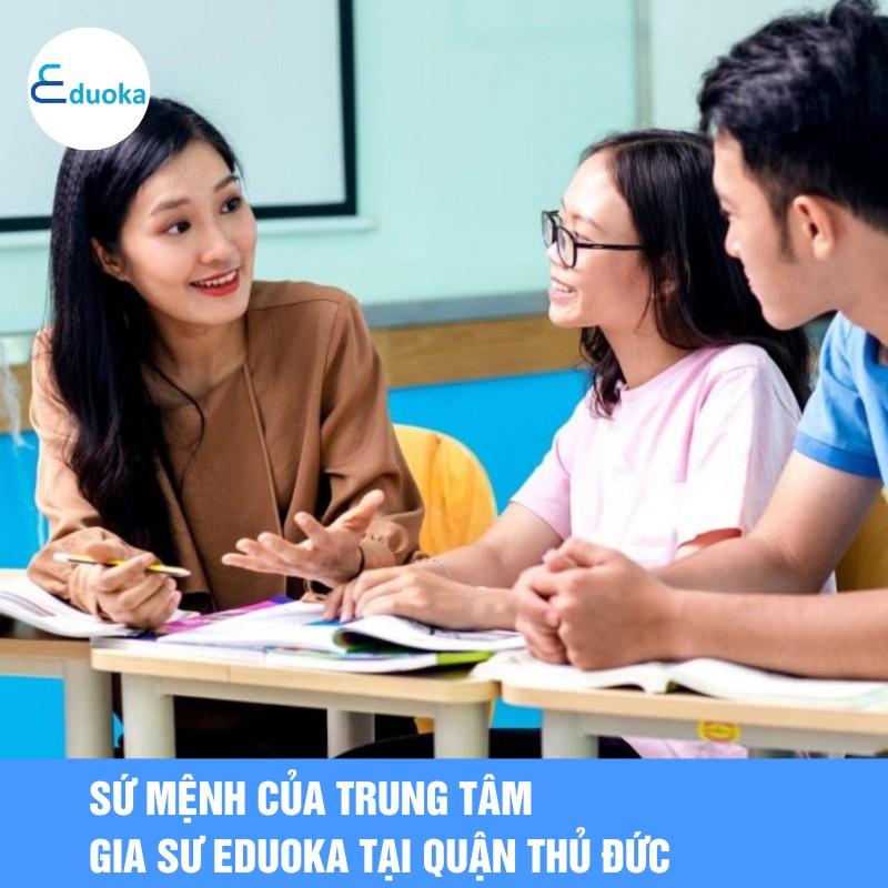 2. Sứ mệnh của trung tâm Gia Sư eduoka tại quận thủ đức