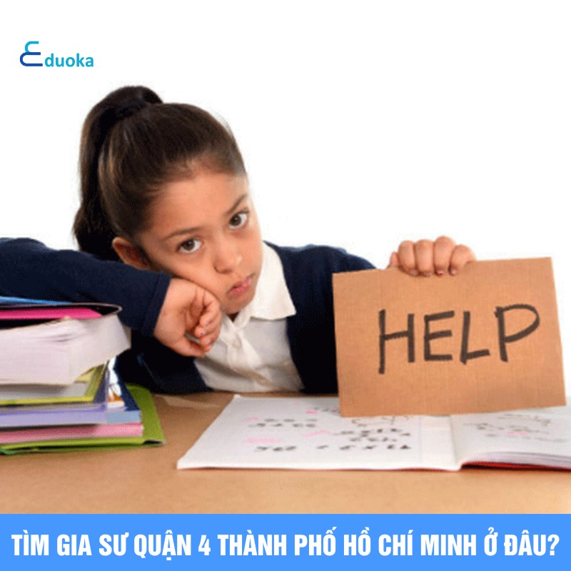 Tìm gia sư quận 4 thành phố Hồ Chí Minh ở đâu?