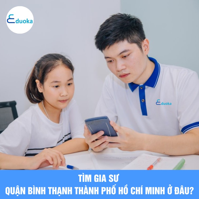 Tìm gia sư quận bình thạnh thành phố Hồ Chí Minh ở đâu?