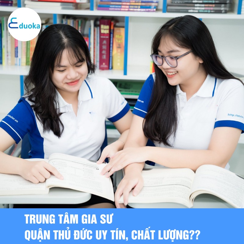 Trung tâm gia sư quận thủ đức uy tín, chất lượng??