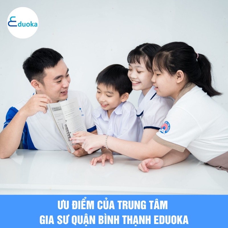 ưu điểm của Trung tâm gia sư quận bình thạnh Eduoka