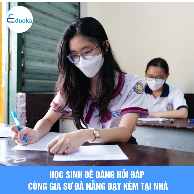 Học sinh dễ dàng hỏi đáp cùng gia sư Đà Nẵng dạy kèm tại nhà