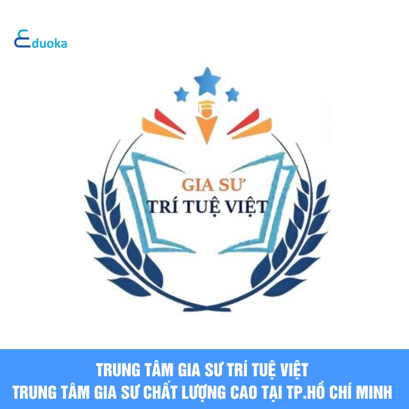 Trung Tâm Gia Sư Trí Tuệ Việt- Trung tâm gia sư chất lượng cao tại TP.Hồ Chí Minh