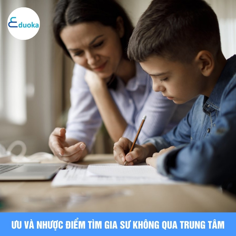 Ưu và nhược điểm tìm gia sư không qua trung tâm