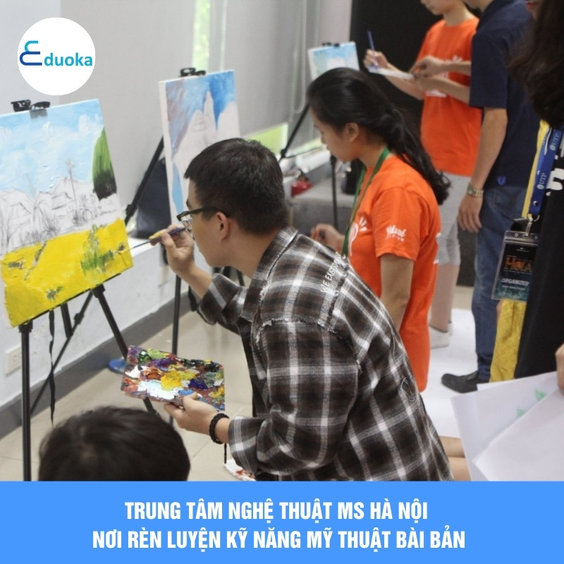 Trung tâm nghệ thuật MS Hà Nội - Nơi rèn luyện kỹ năng mỹ thuật bài bản